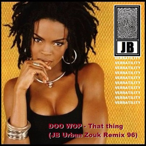 Doo Wop - That thing (JB Urban Zouk Rmx)