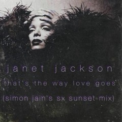 Janet Jackson - That's The Way Love Goes (Simon Jain's SX Sunset Mix)