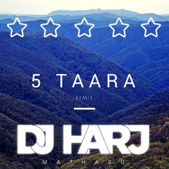 5 Taara Remix (DJ Harj Matharu)