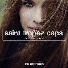 Saint Tropez Caps - Make That Change (Radio Mix)