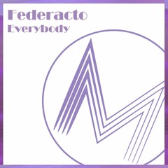 Federacto - Everybody (Original Mix)