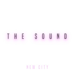 THE 1975 x NEW CITY - THE SOUND