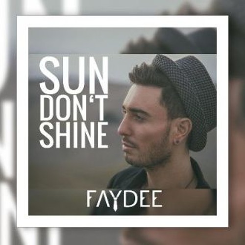 скачать песню sun don't shine faydee