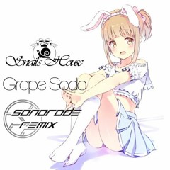 Snail's House - Grape Soda (Sonorode Remix)