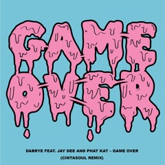 Dabrye Feat. Jay Dee & Phat Kat - Game Over (CINTASOUL REMIX)