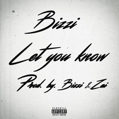 Bizzi- Let You Know