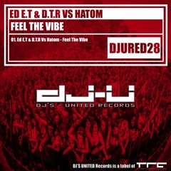 Ed E.T & D.T.R Vs Hatom - Feel The Vibe