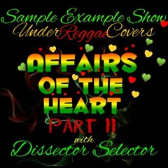 SAMPLE EXAMPLE SHOW: AFFAIRS OF THE HEART PT.2
