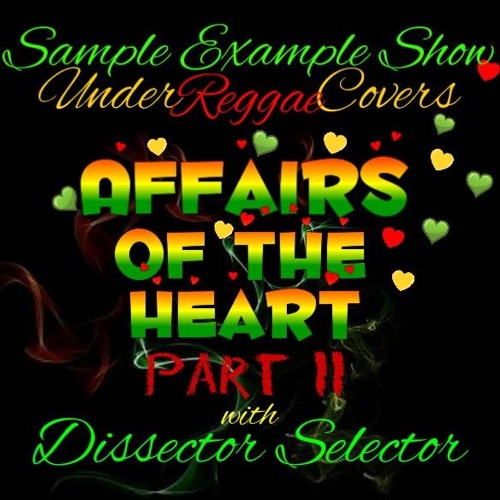 SAMPLE EXAMPLE SHOW: AFFAIRS OF THE HEART PT.2