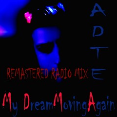 Adnan Terzic 2016 - My Dream Move Again (original Mix) Remastered