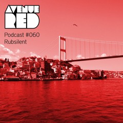 Avenue Red Podcast #060 - Rubsilent