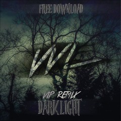 VVL - Dark Light (VVL VIP Remix)
