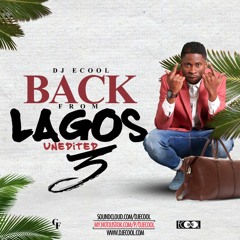 DJ ECool - Back From Lagos Vol 3