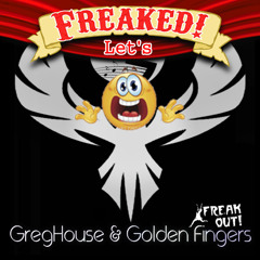 Let's Freaked✬GregHouse&GoldenFingers✬