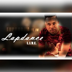 Euphoriia Feat. JV - Lapdance (Live 2602)
