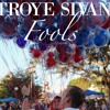 Fools Troye Sivan Mp3