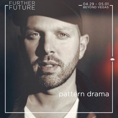 Pattern Drama Exclusive Further Future Mix