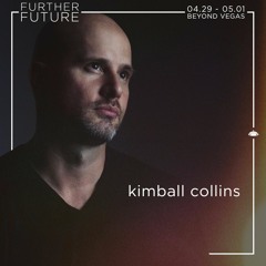 Kimball Collins Further Future Exclusive Mix