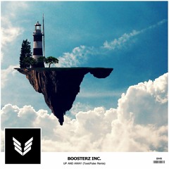 Boosterz Inc. - Up And Away (ToxicPulse Remix)