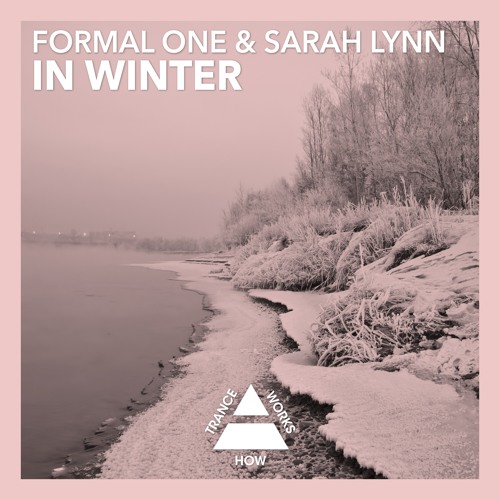 Formal One & Sarah Lynn - In Winter (Progressive Mix)