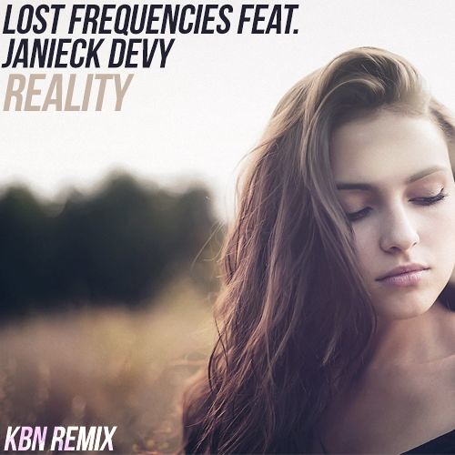 Stream Lost Frequencies Feat. Janieck Devy - Reality (KBN Remix.