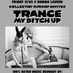 Trance my Bitch up part 2