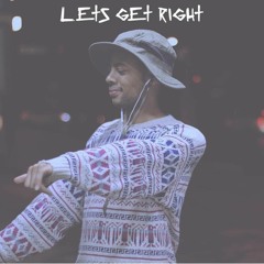 Lets get right (Video in description)