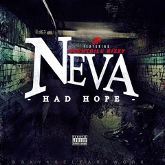 Never Had Hope Ft Bizzy