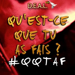 NMDEAL - QU'EST-CE QUE TU AS FAIS - 2016 MASTER