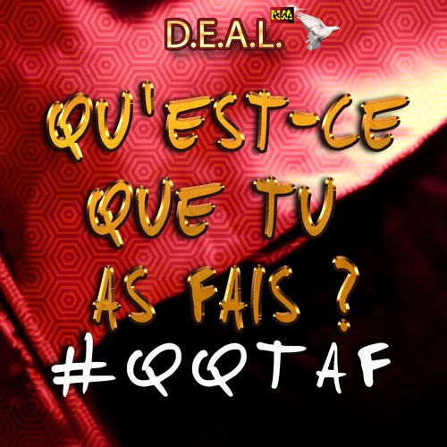 NMDEAL - QU'EST-CE QUE TU AS FAIS - 2016 MASTER