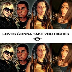Love's Gonna Take You Higher (Dance ReMix)