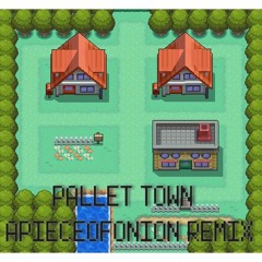 Pokémon RBY - Pallet Town (APIECEOFONION REMIX)