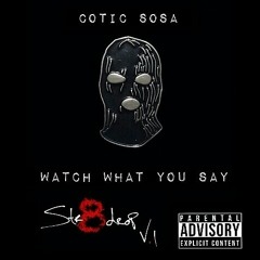 Cotic - Watch What U Say Master.mp3