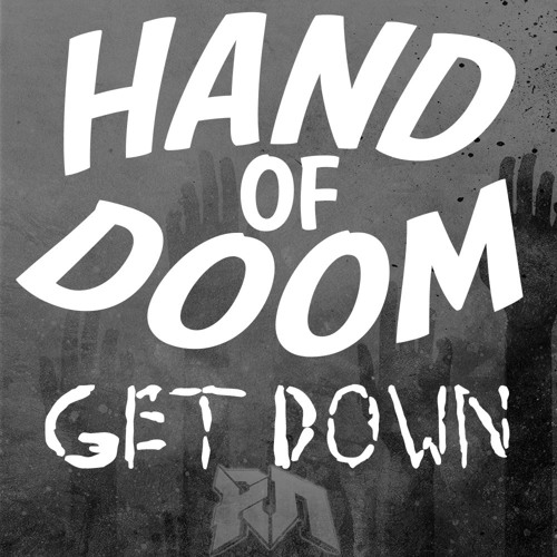 Hand Of Doom - Get Down (Riddim Network Exclusive) Free Download