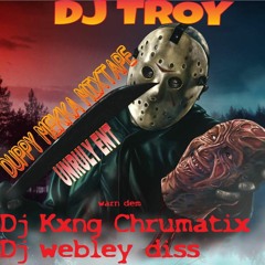 DJ TROY - WARN DEM (Dj Kxng Chrumatix And Dj Webley DISS)