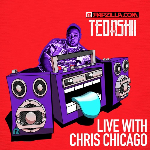 Tedashii on Rapzilla.com Live with Chris Chicago - Ep. 12
