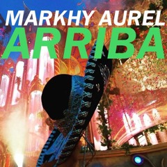 Markhy Aurel - Arriba ( Original Mix )