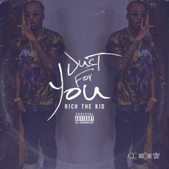 Rich The Kid - Just For You (DigitalDripped.com)