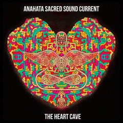 Praise Love & Gratitude ~ Anahata Sacred Sound Current ~ Heart Cave ~