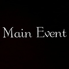 Main Event