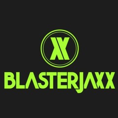 Blasterjaxx ID's