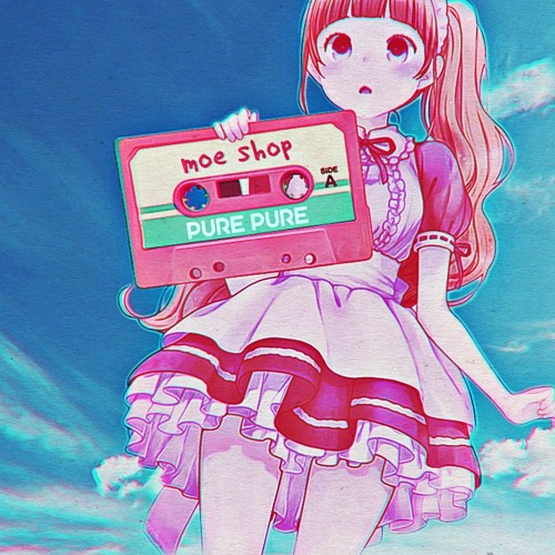 Moe Shop - Pure Pure - 02 You Look So Good