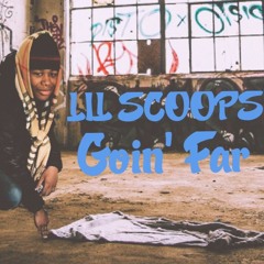 Lil Scoops - Goin' Far