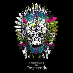 Dj Villano Presents: The Desperado Podcast (Best of 2015)