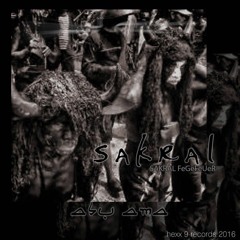 "SAKRAL" EP  By Abu Ama, Hexx 9 mix