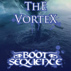 Boot Sequence - The Vortex