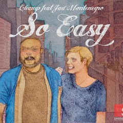 Champ Feat. Jad Montenegro - So Easy (Mayday Morning)