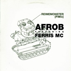 Afrob & Ferris MC - Reimemonster (PiMix)