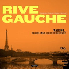 Rive Gauche - Walking... (Gilles Peterson Remix)