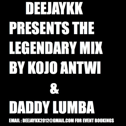 Daddy Lumba & Kojo Antwi Compilation BY DEEJAYKKGH